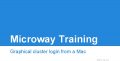 Icon of Microway Training - Detailed Graphical Login Instructions - Mac OS